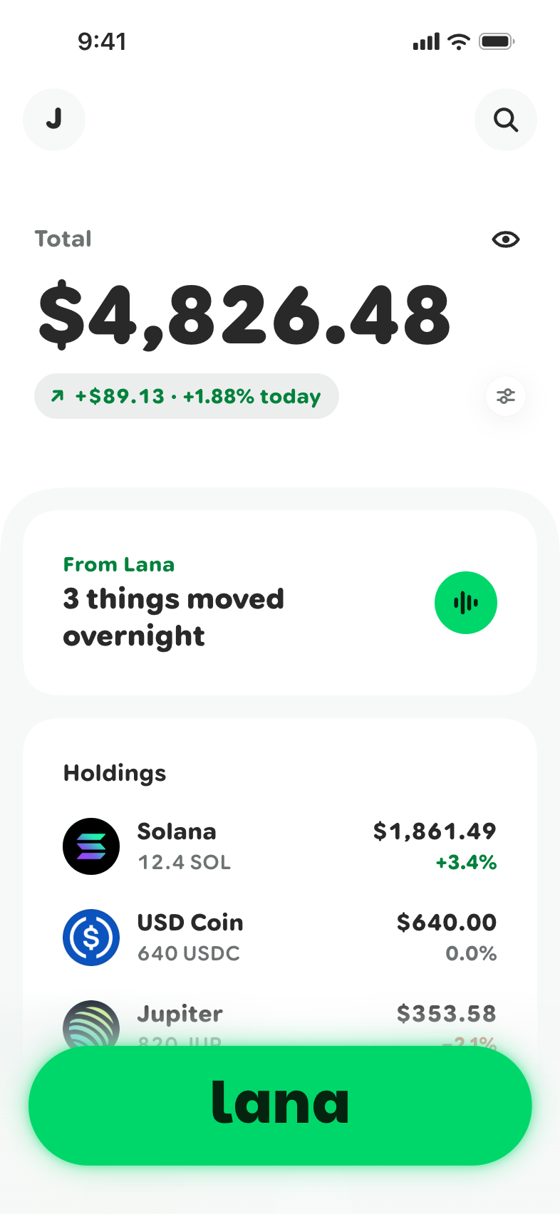 Lana’s home screen: a total of $4,826.48, up $89.13 today, a note from Lana that three things moved overnight, and your holdings.